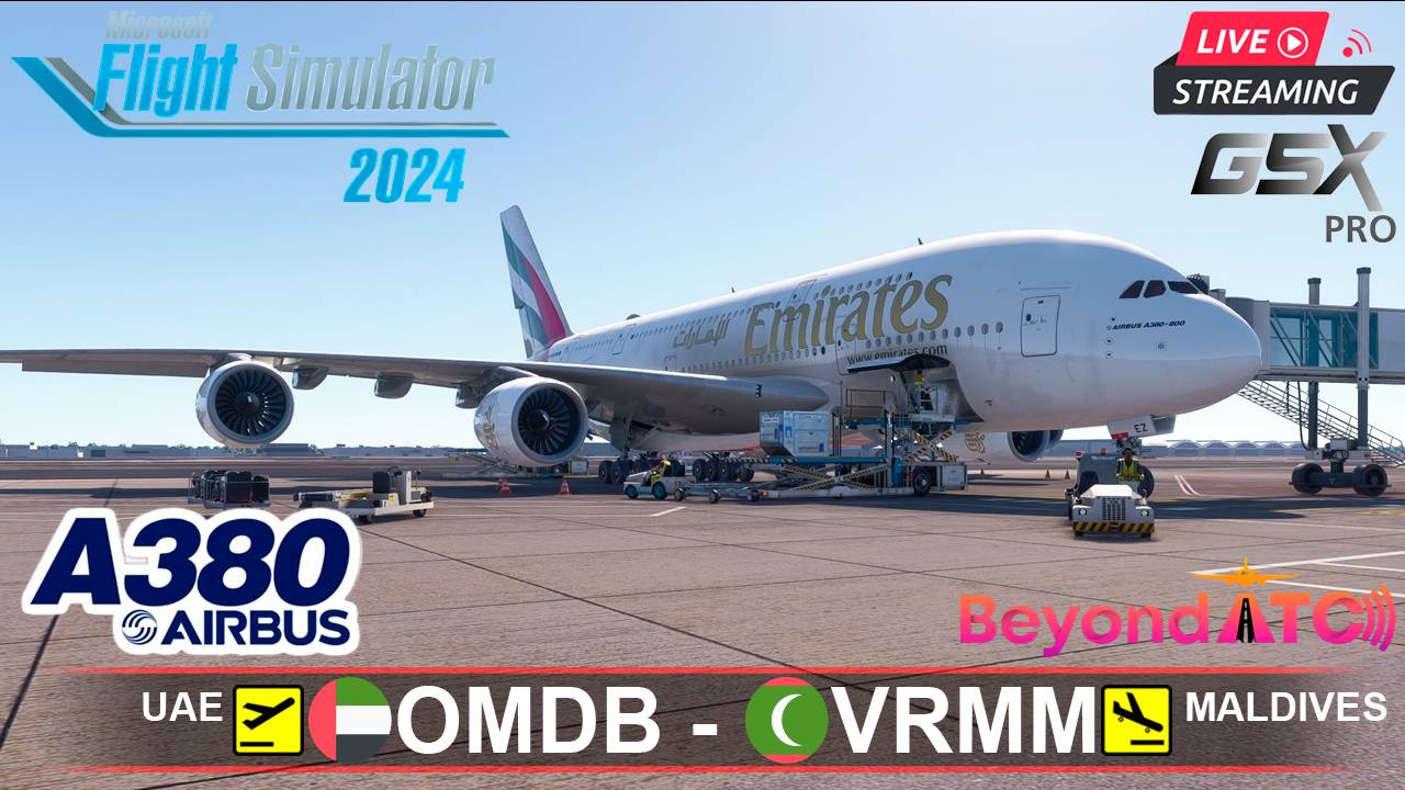 ✈️ ДУБАЙ - МАЛЬДИВЫ | MSFS2024 | FBW AIRBUS A380-842 | BeyondATC | GSXpro