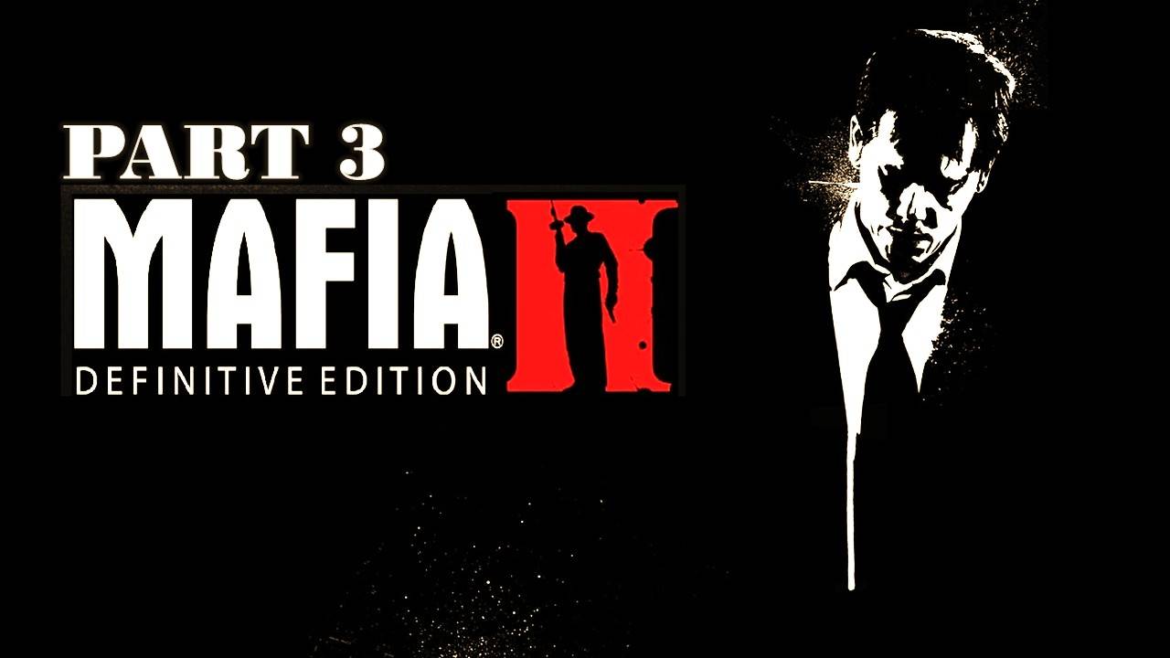 Прохождение  Mafia II: Definitive Edition по очереди с девушкой №3