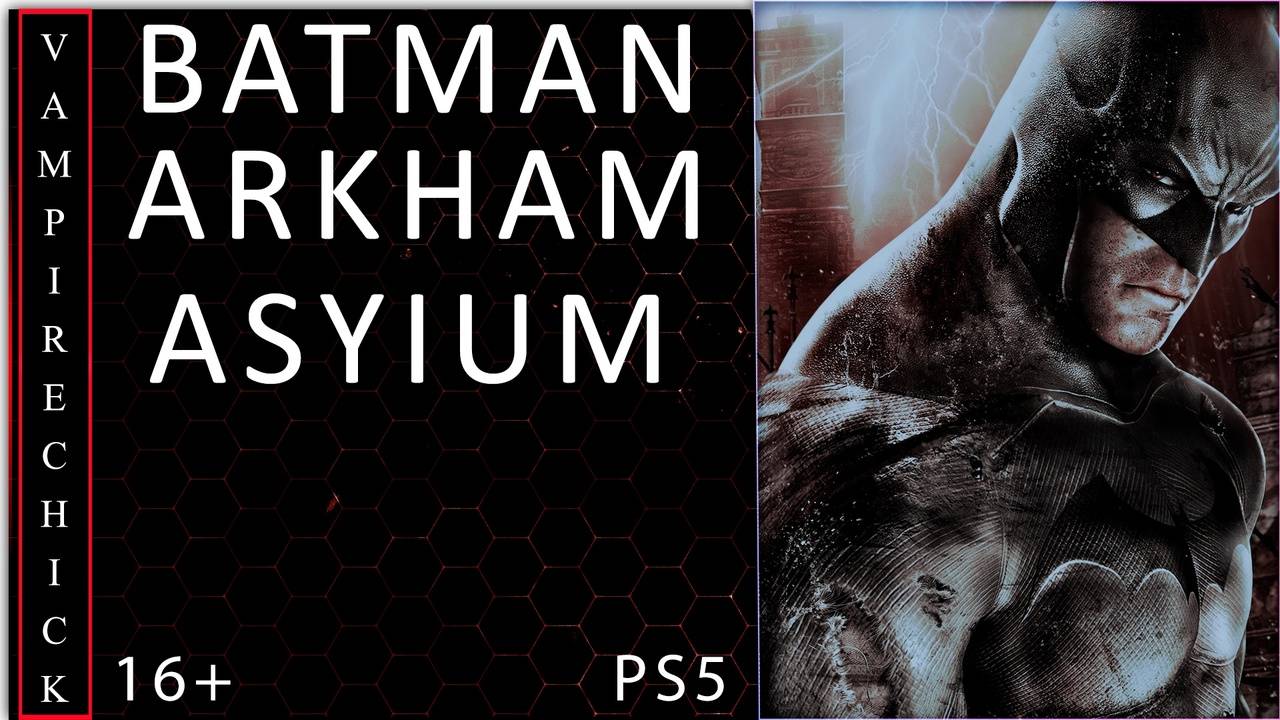 Batman: Arkham Asylum часть 2 (XBox Series X)
