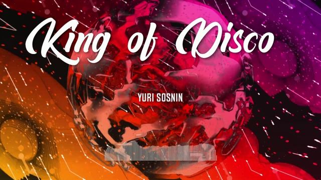 Yuri Sosnin - King Of Disco