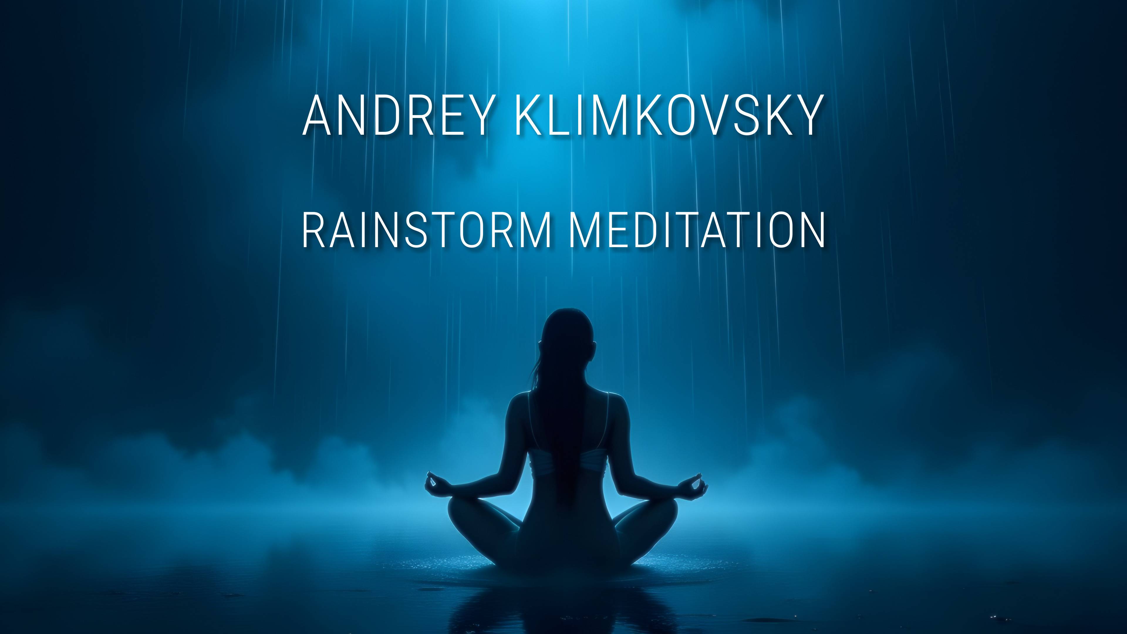 Rainstorm Meditation