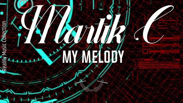 Martik C - My Melody