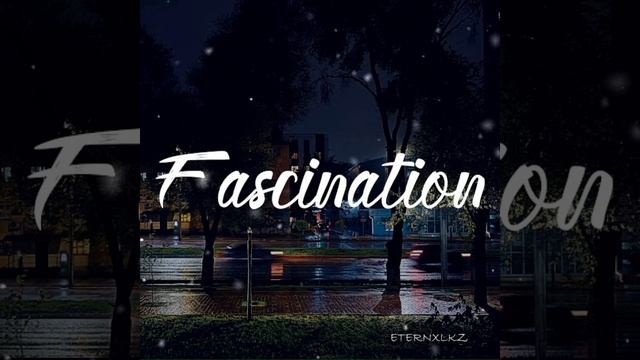Eternxlkz - Fascination