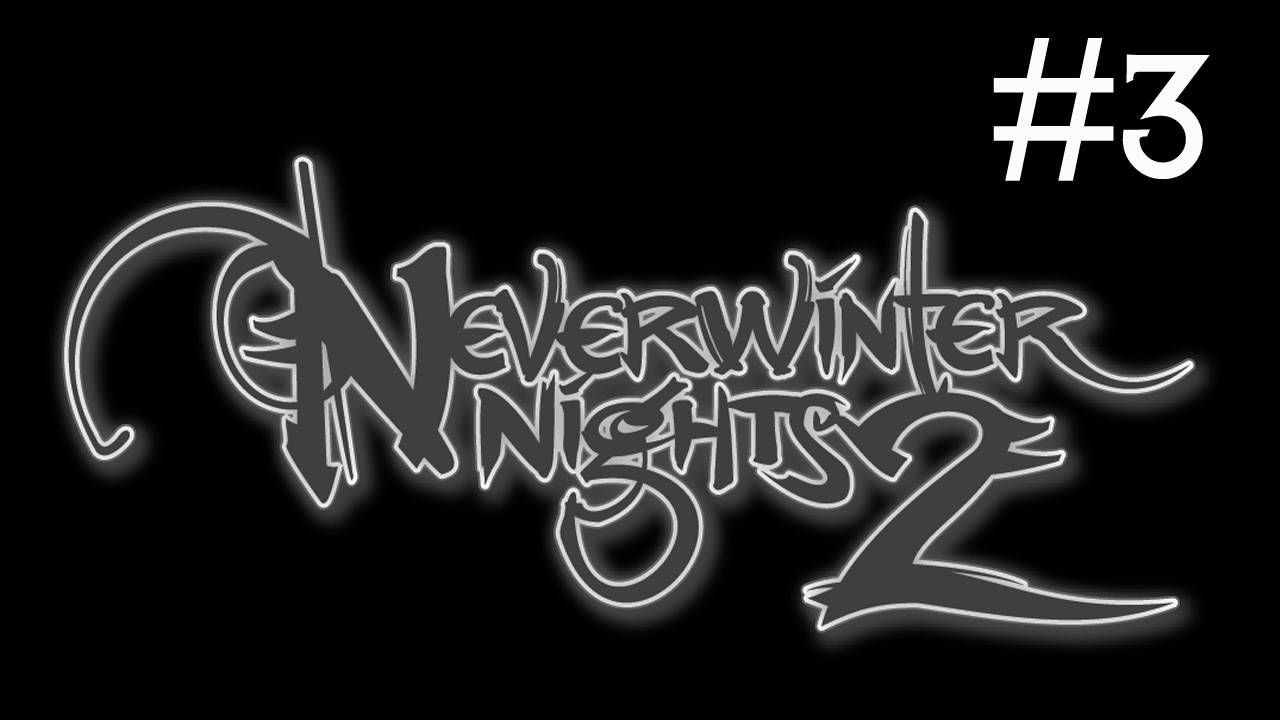 Neverwinter Nights 2 прохождение # форт Локе [3]