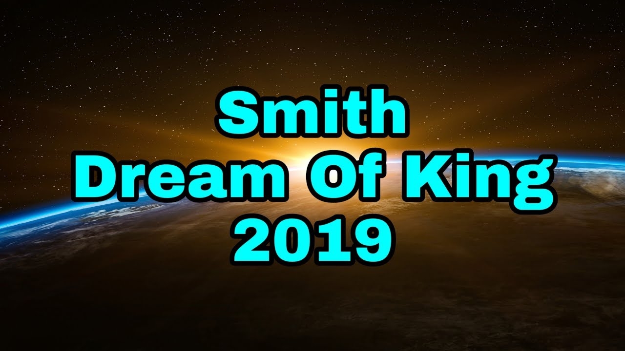 Smith - Dream Of King (2019)