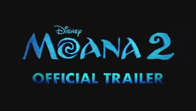 Моана 2 — мультфильм 2024,трейлер