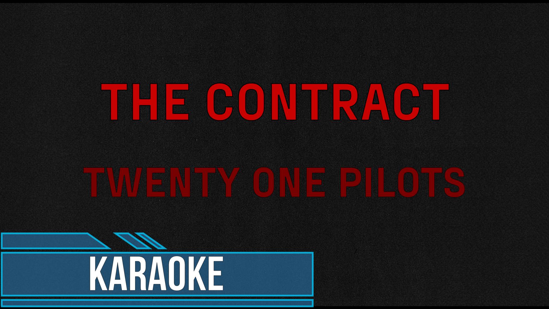 Twenty One Pilots - The Contract (Karaoke)
