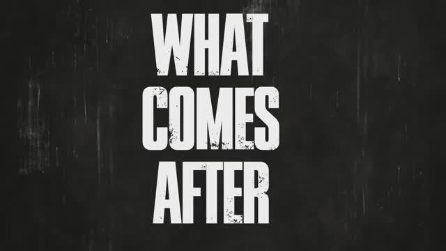 What Comes After - трейлер