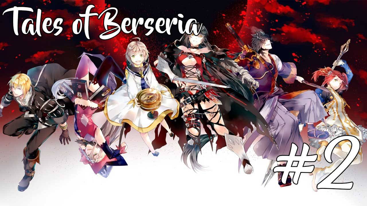 Прохождение Tales of Berseria #2