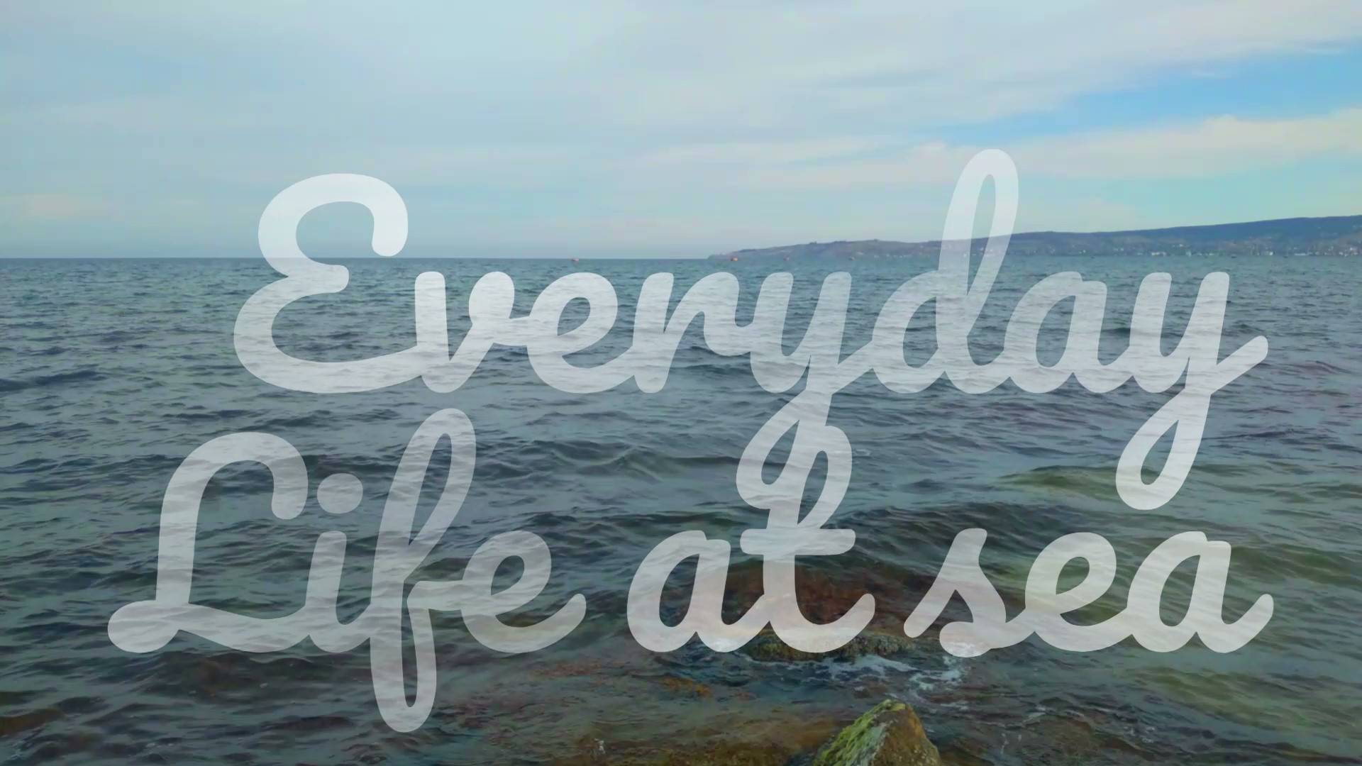 Everyday life at sea