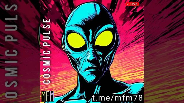 Space Radio MFM - DJ M - COSMIC PULSE