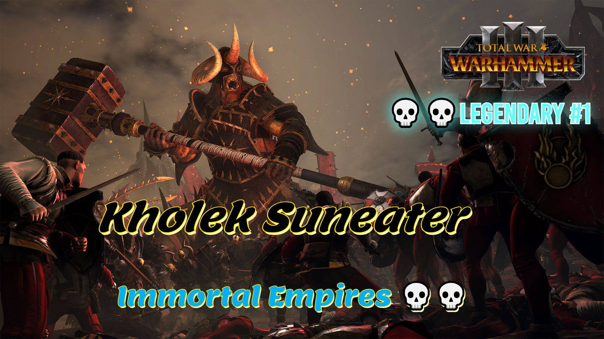 Total War: WARHAMMER III [4K]💀💀Immortal Empires 💀💀Kholek Suneater💀💀Legendary #1