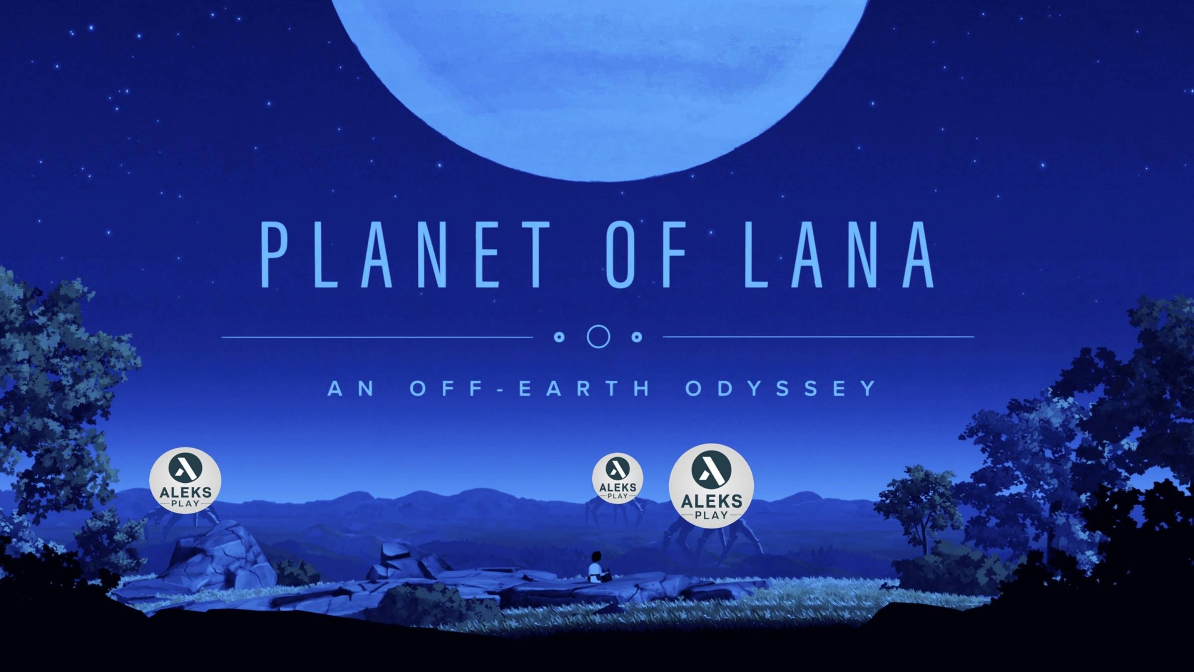 Прохождение Planet of Lana
