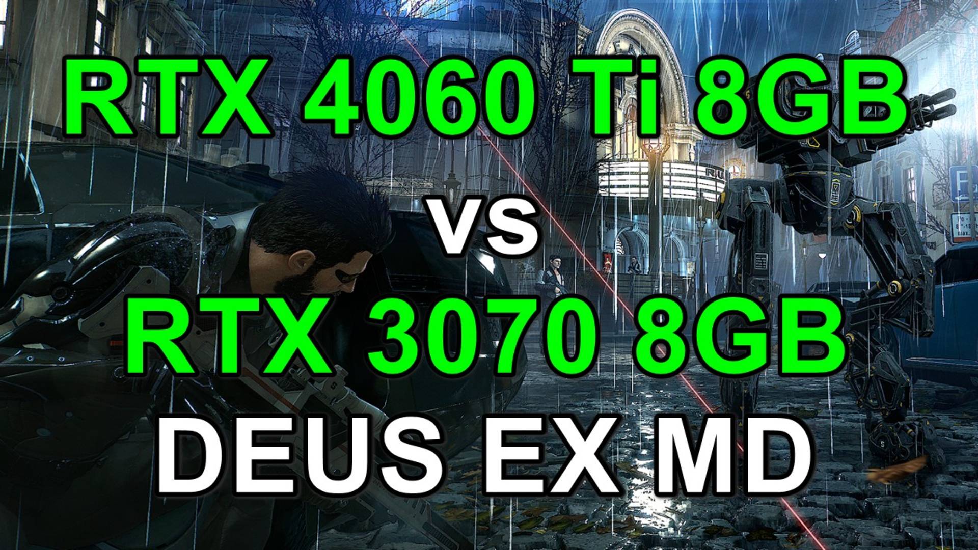 RTX 4060 Ti 8GB vs RTX 3070 8GB ( i5 14600KF ) в БЕНЧМАРКЕ DEUS EX MANKIND DIVIDED