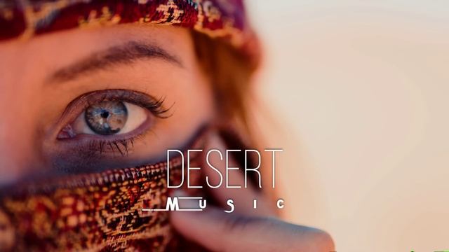Desert Music - Ethnic & Deep House Mix 2023 [Vol.30] (3)