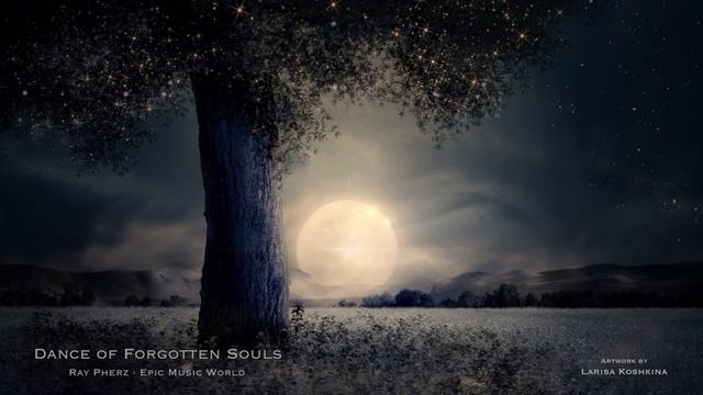 DANCE OF FORGOTTEN SOULS by Ray Pherz - Epic Music World ｜ Inspirational Epic Orchestral Music
