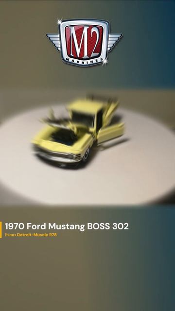 M2 | 1970 Ford Mustang BOSS 302 R78 #m2machines