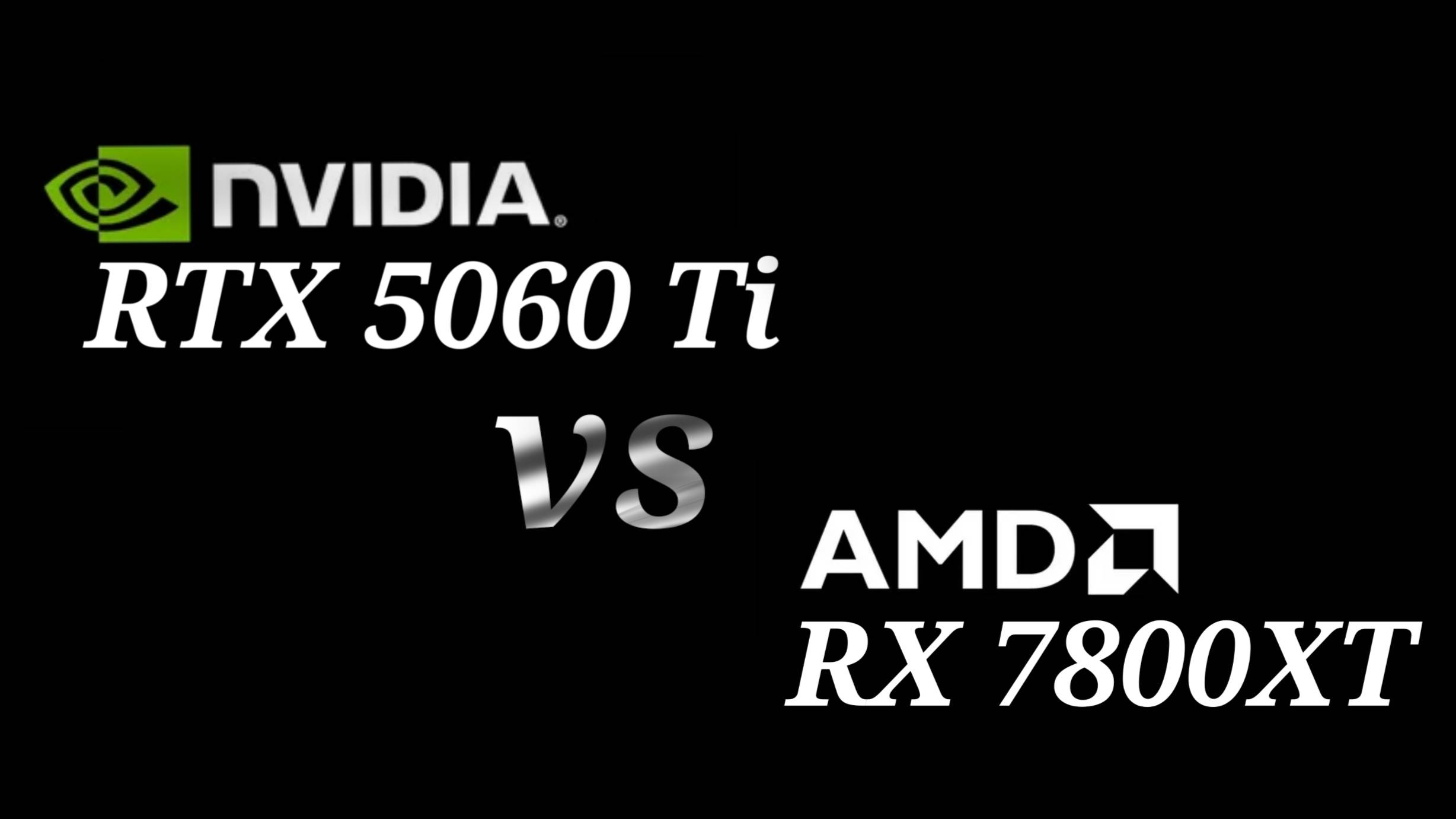 RTX 5060 Ti vs RX 7800 XT тестирование видеокарт