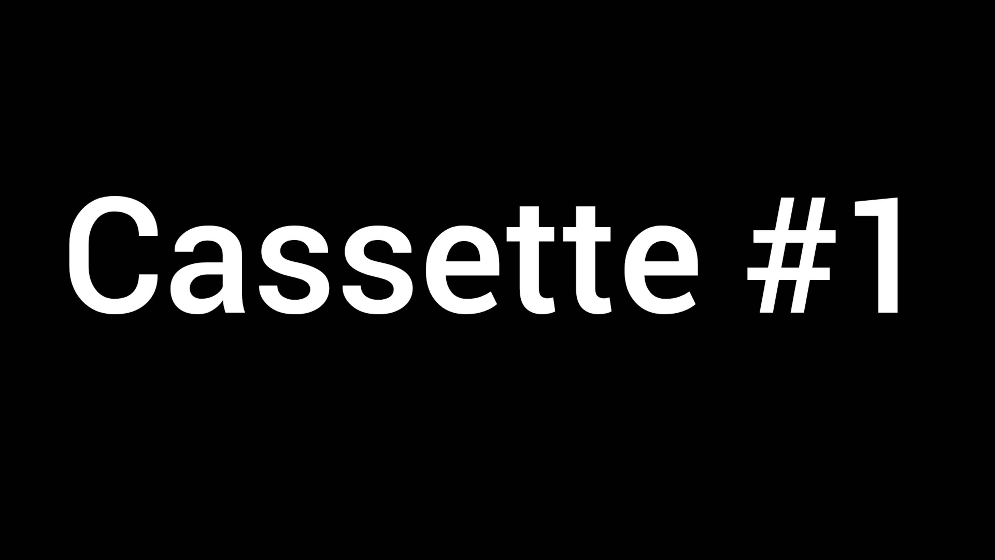 Cassette #1