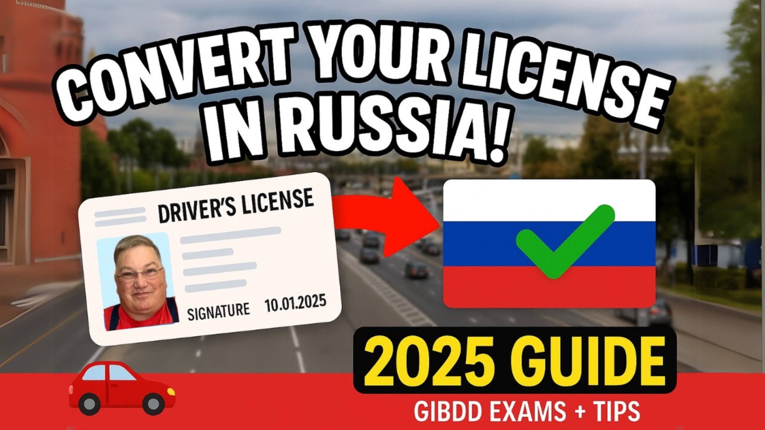 Driving in Russia in 2025: How to Convert Your Foreign License (New Laws Explained)