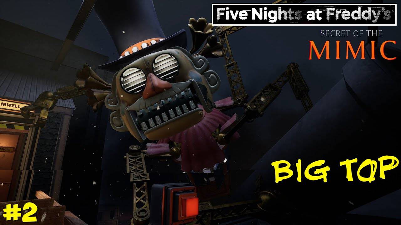 CТРАШНЫЙ ТЕАТР ФНАФ  Five Nights at Freddys Secret of the Mimic (FNAF)  Биг ТОП. Эпизод 2