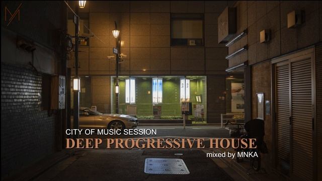 MNKA - Music Set  Deep Progressive House
