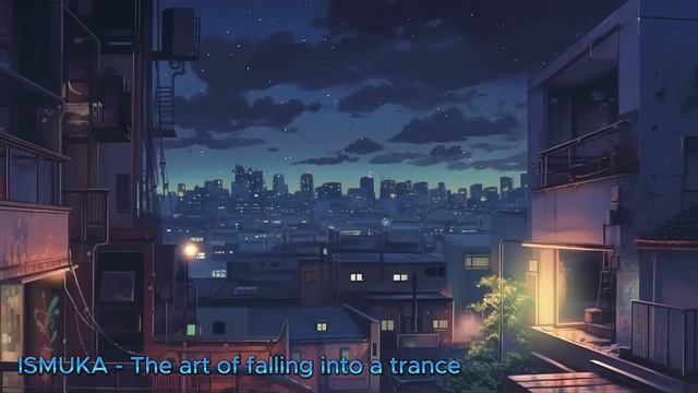 ISMUKA - The art of falling into a trance