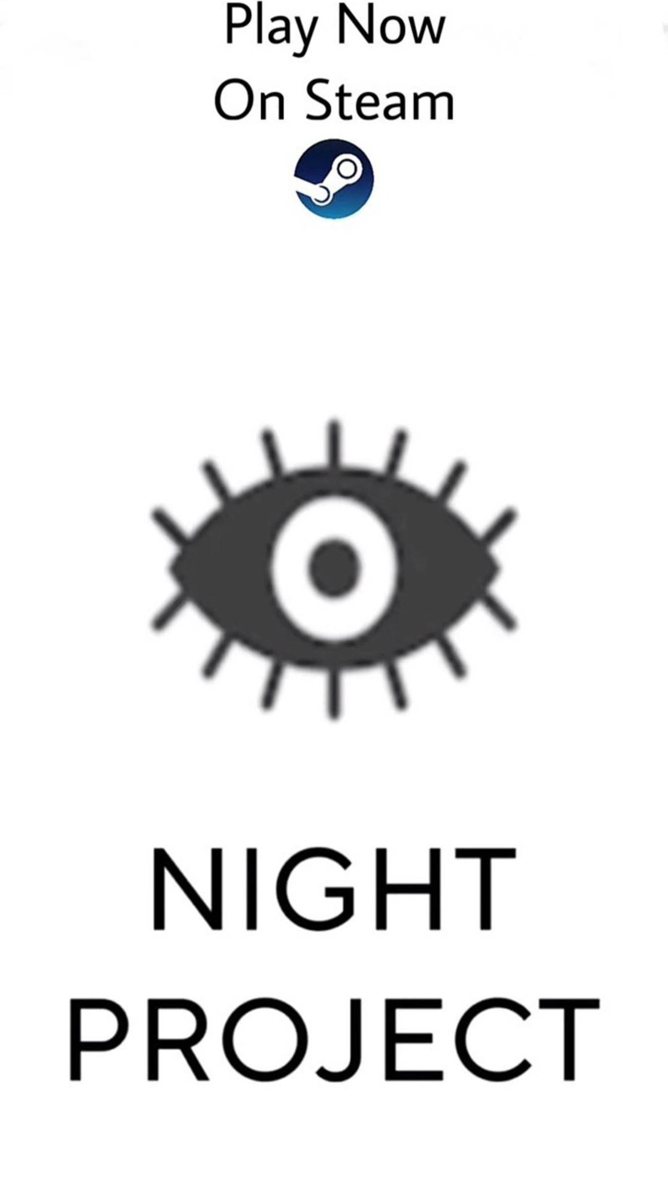 Night Project Play Now On Steam!!!