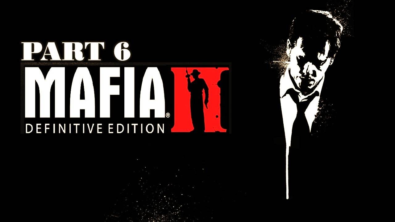 Прохождение  Mafia II: Definitive Edition по очереди с девушкой №6