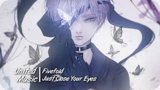 Fivefold -  AMV Just close your Eyes