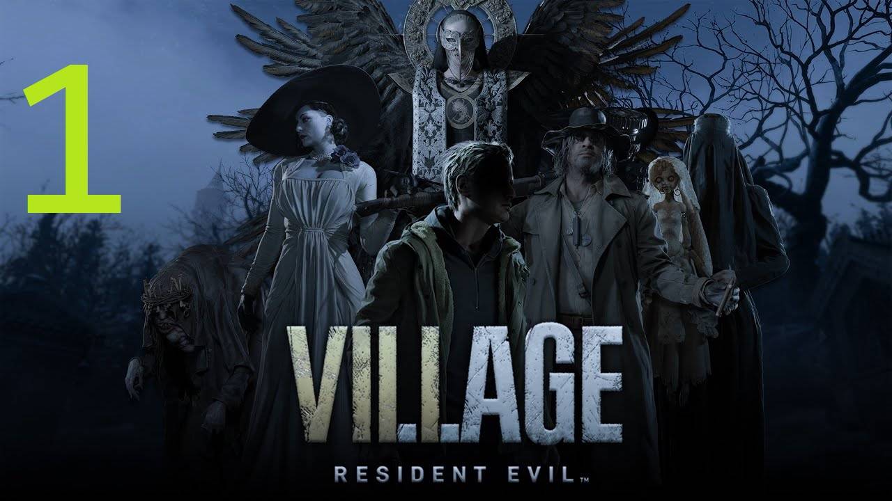 Прохождение Resident Evil 8 Village. Часть 1 Начало