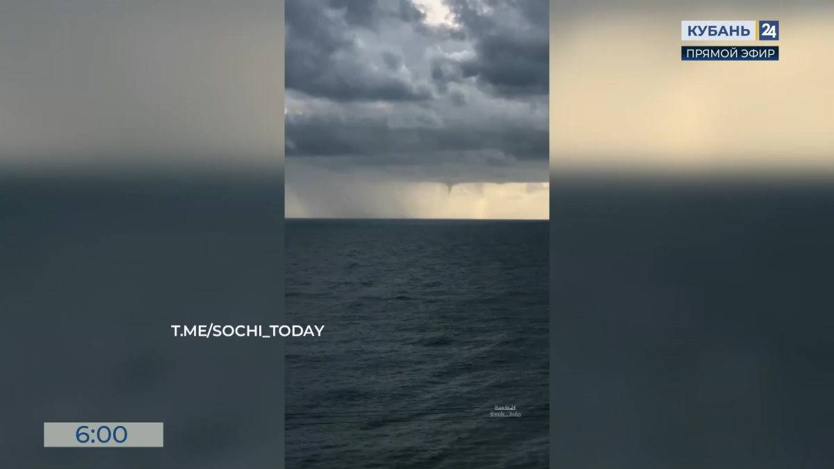 Смерчи и ливни обрушились на побережье Краснодарского края в праздники