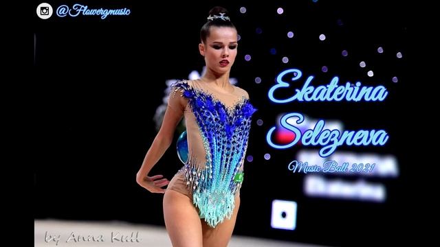 Екатерина Селезнева - художественная гимнастика 2021 (Точный монтаж)