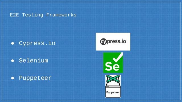 18 - E2E Testing Overview