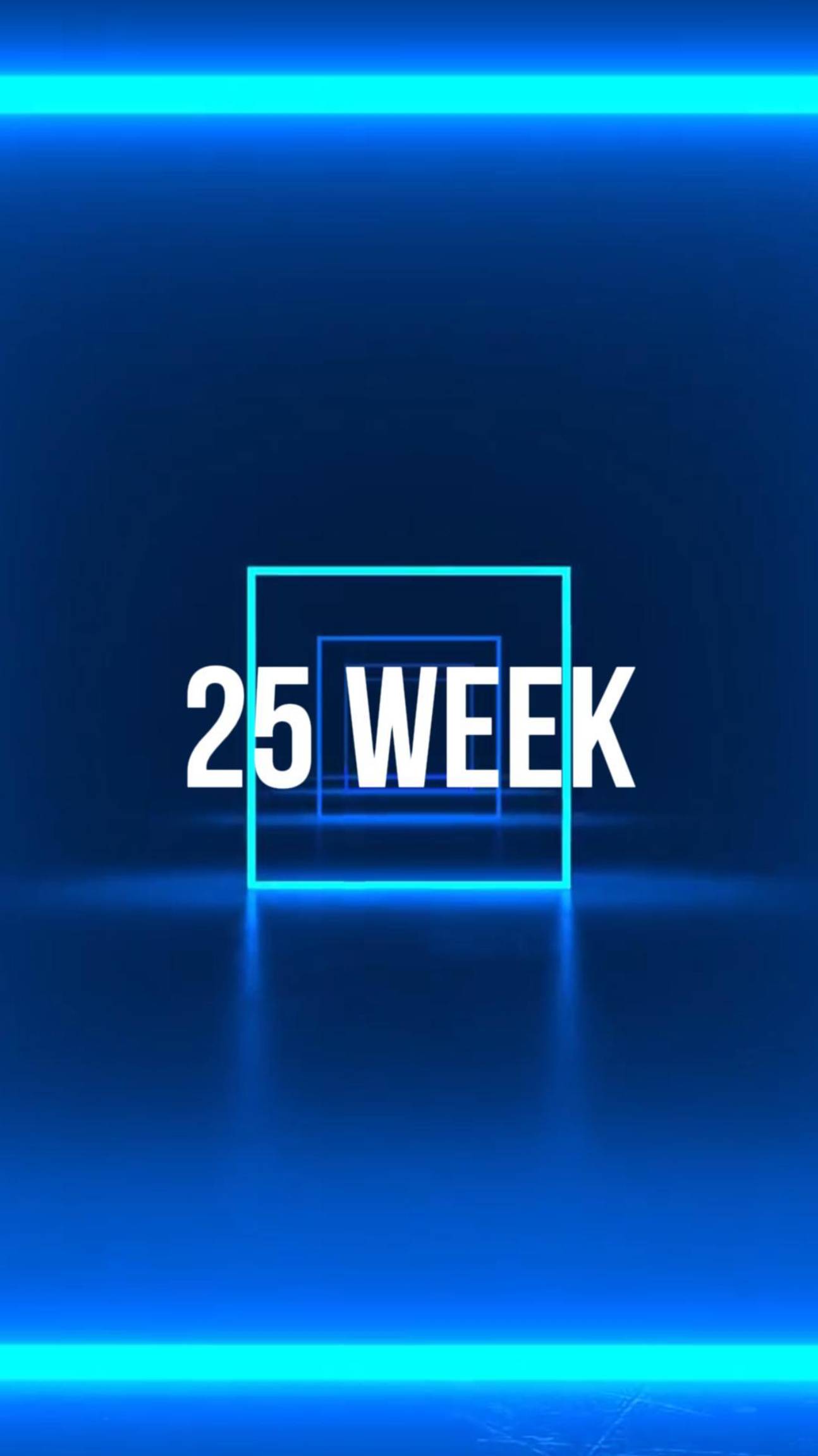 25 week/ 25