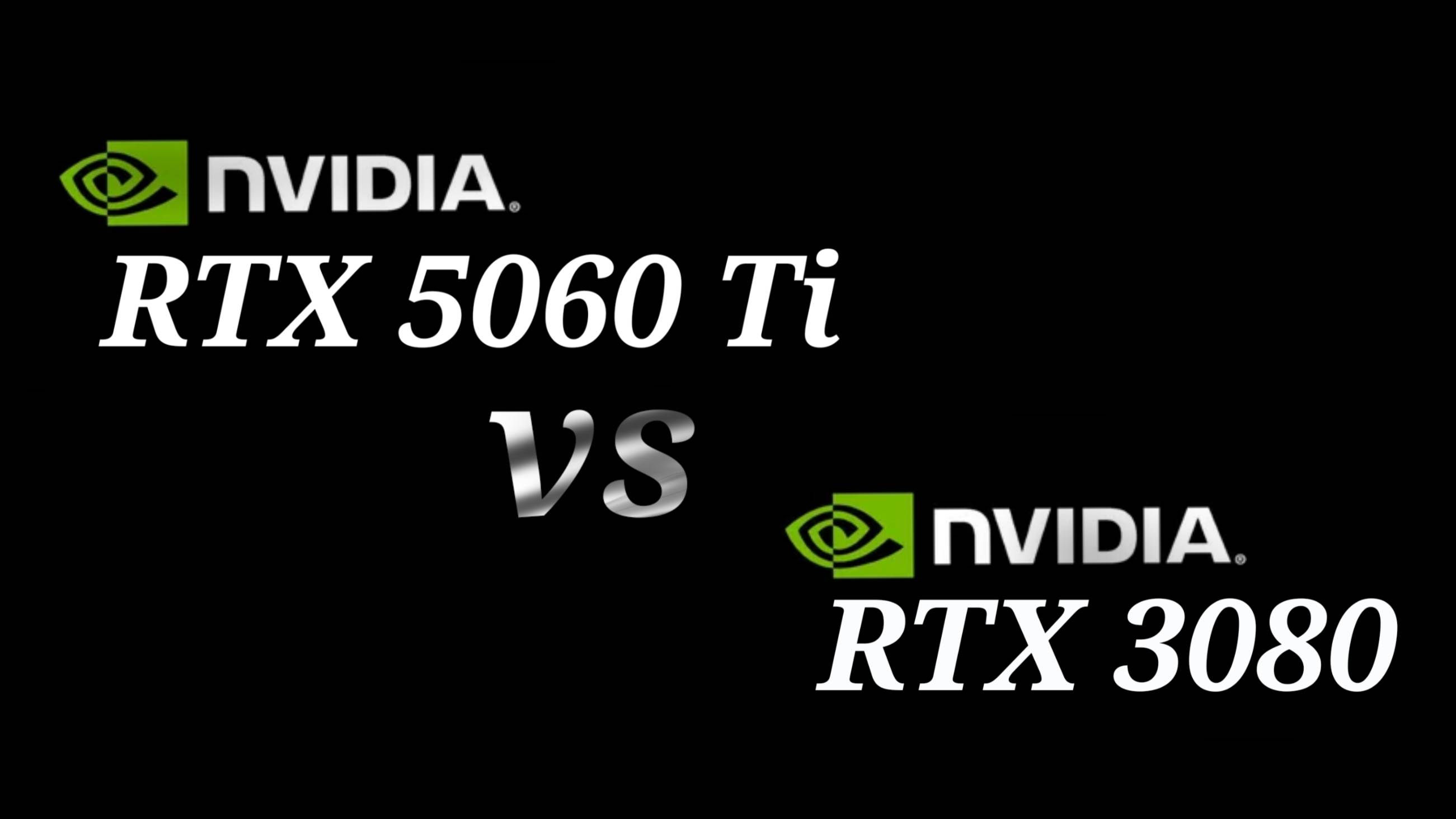 RTX 5060 Ti vs RTX 3080 - тестирование двух видеокарт