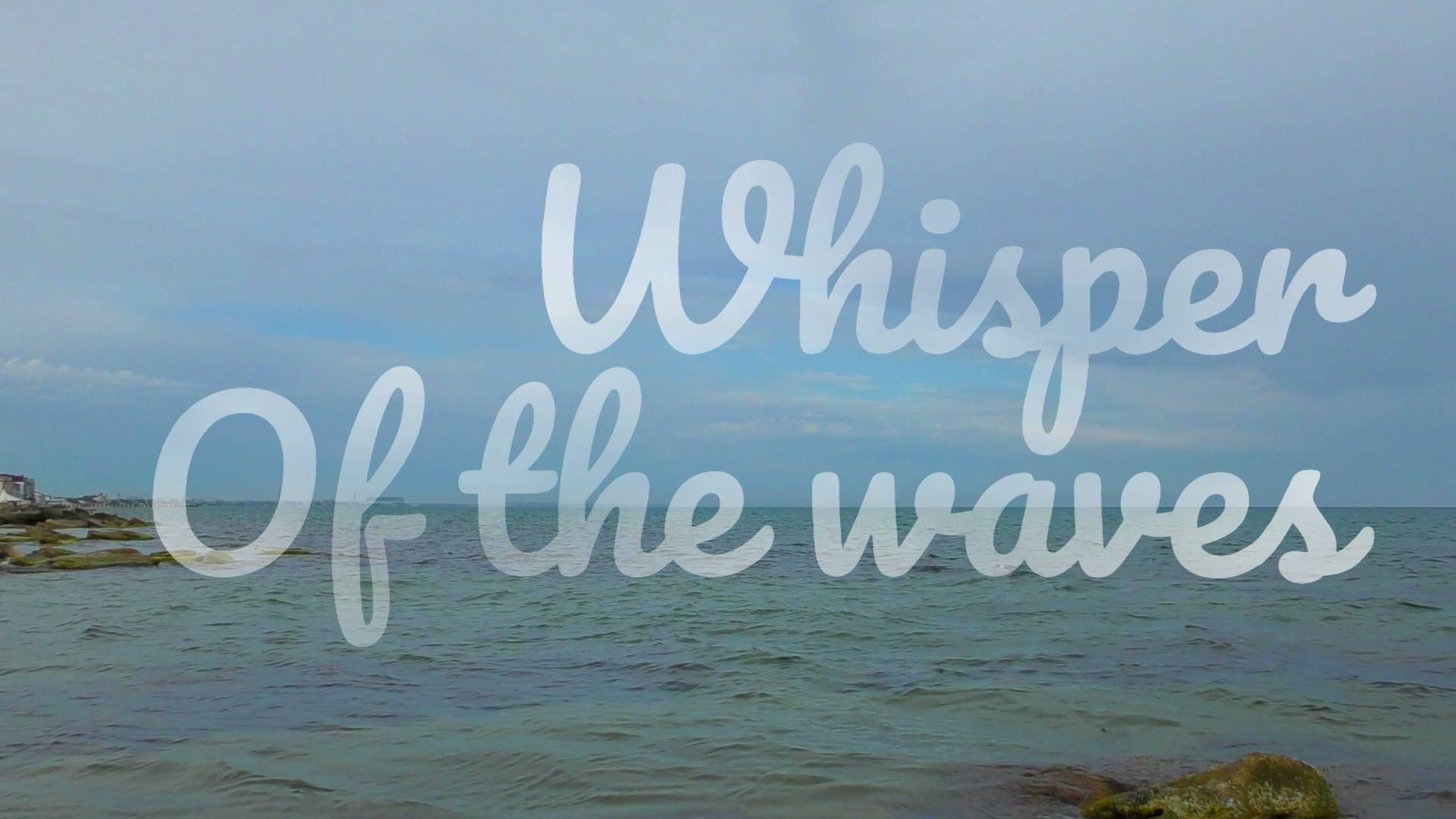 Whisper of the waves