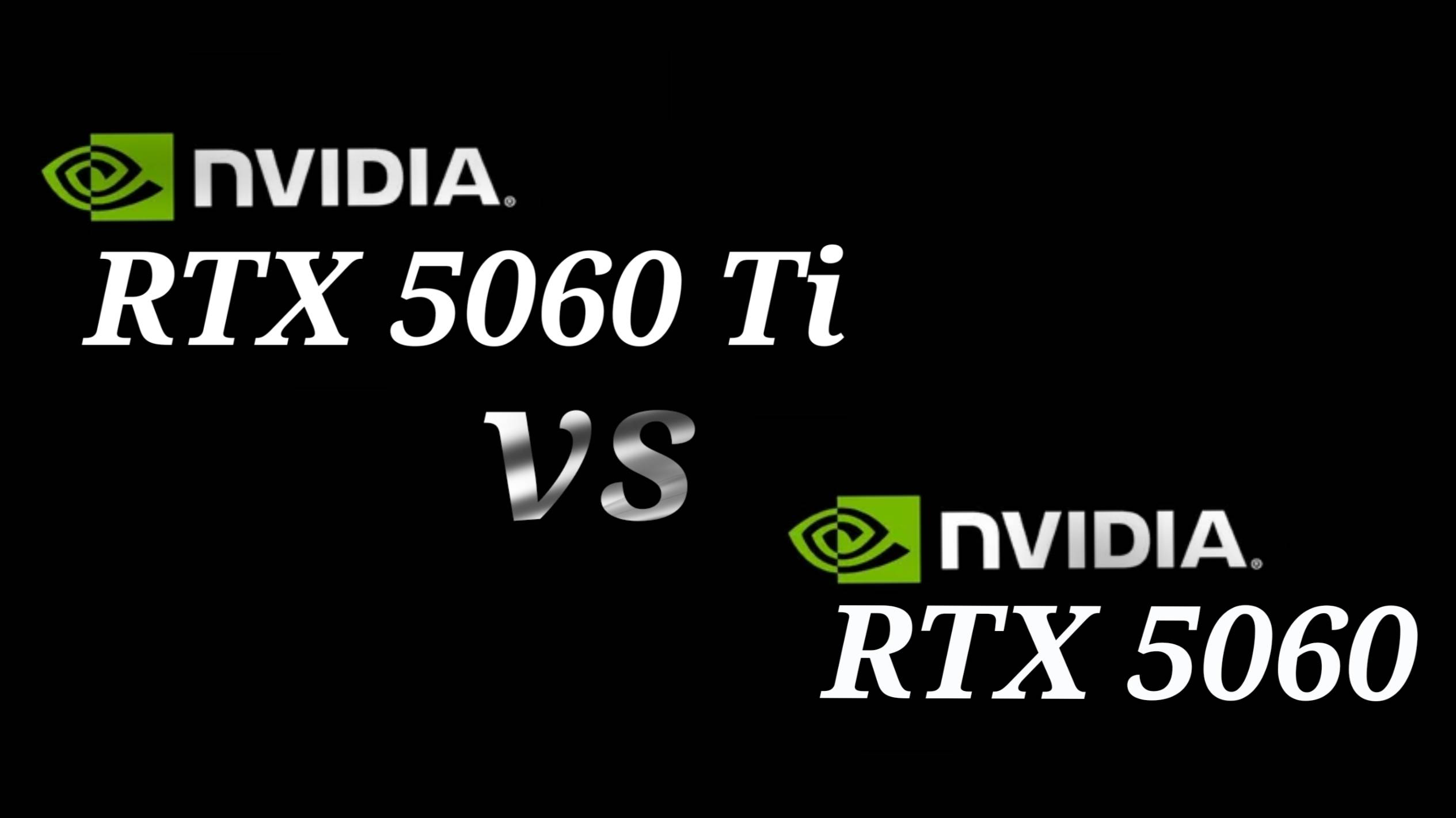 RTX 5060 vs RTX 5060 Ti - сравнительный тест видеокарт