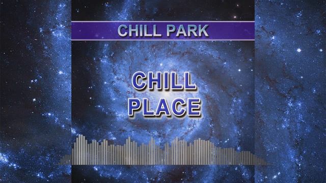 Chill Place (Chill Park)