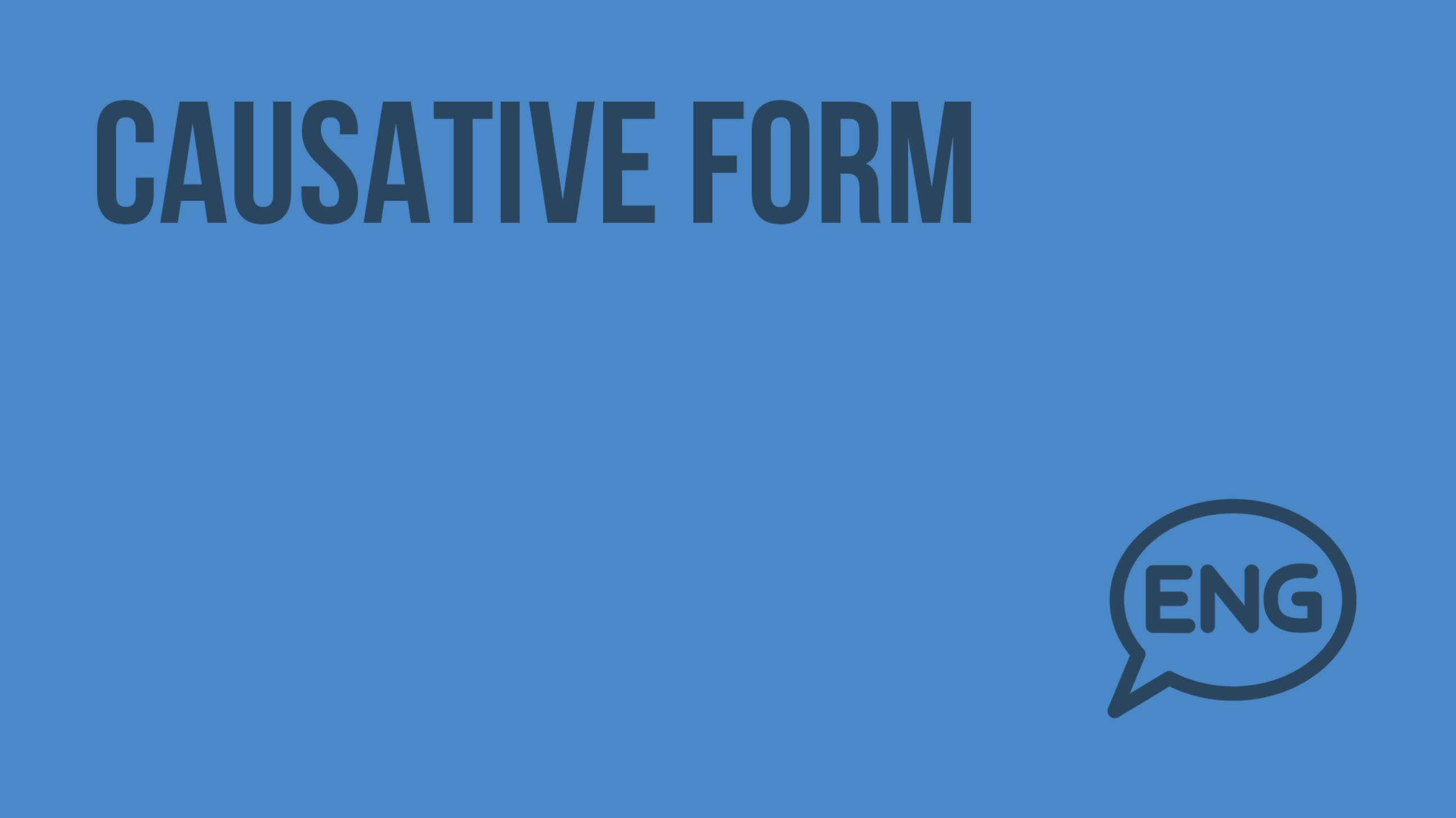 Causative form. Видеоурок по английскому языку 9 класс