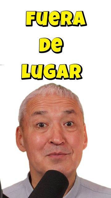 Испанский язык. Устойчивые выражения  FUERA DE LUGAR.