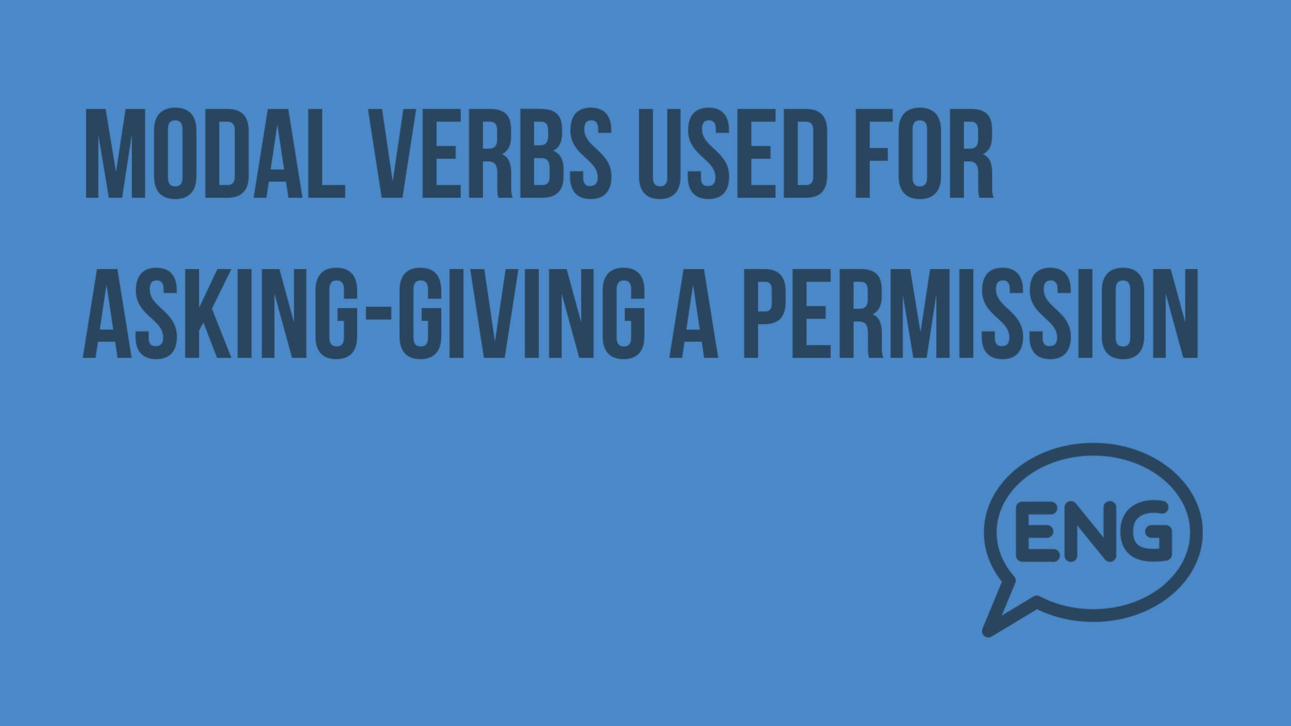 Modal verbs used for Asking-giving a permission. Видеоурок по английскому языку 9 класс
