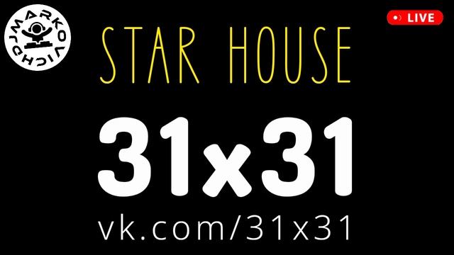 Space Radio 31x31 - STAR HOUSE - DJ MARKOVICH