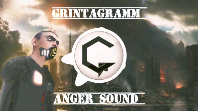 Grintagramm - Anger sound _ Dubstep music