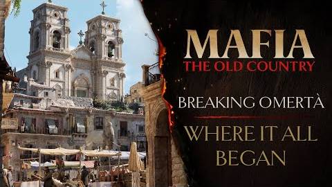 Mafia: The Old Country - Breaking Omertà: "Where It All Began"