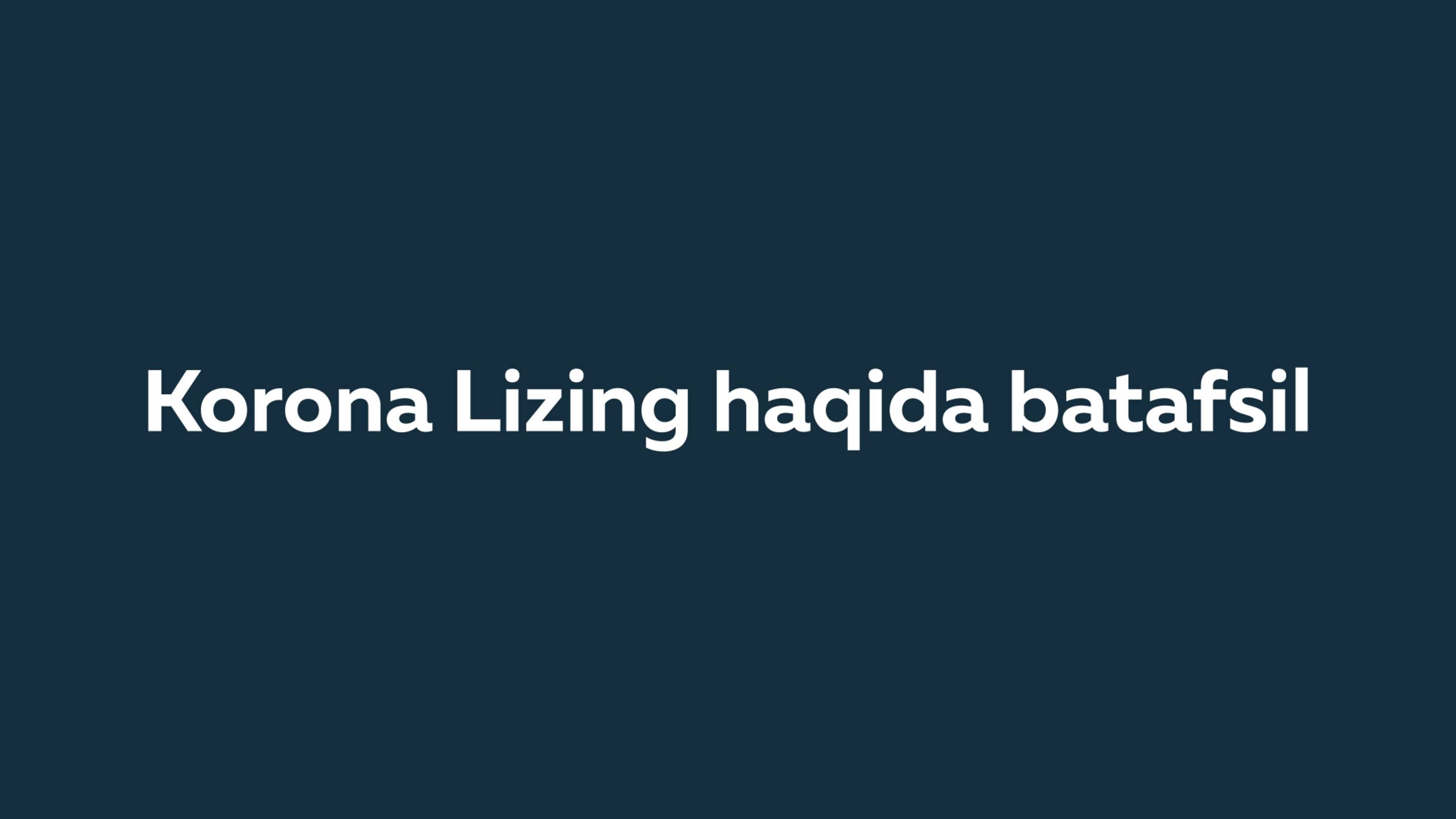 Korona Lizing haqida batafsil