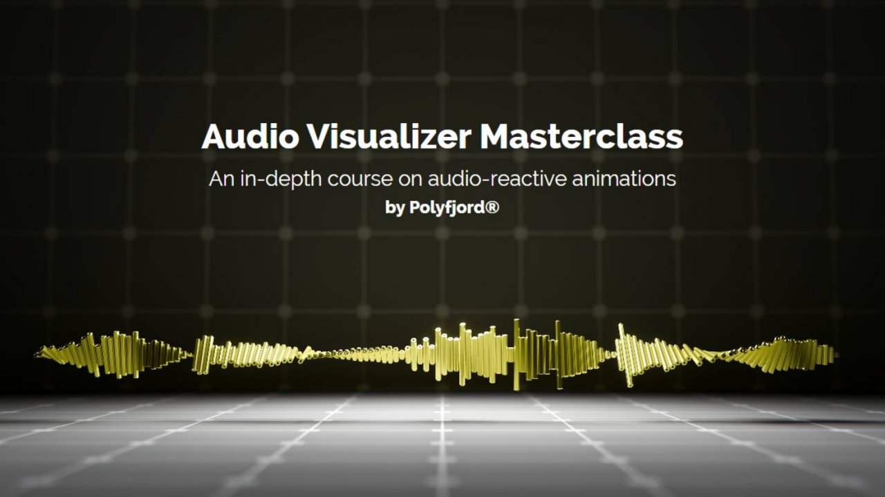 Audio Visualizer Masterclass By Polyfjord