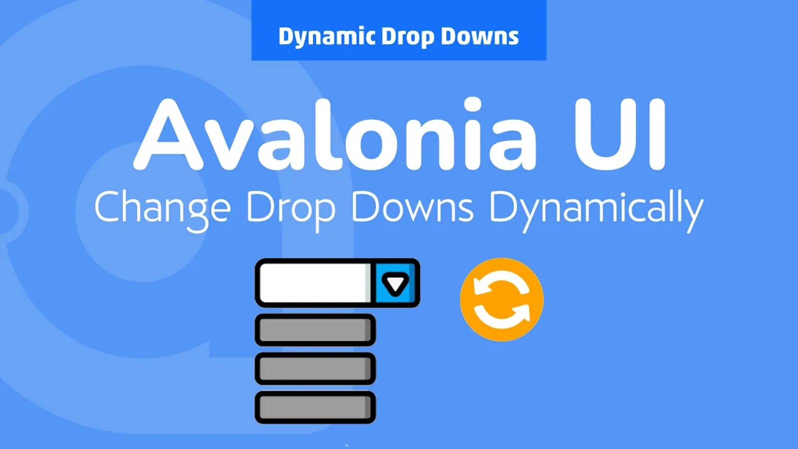 34. Avalonia UI Real World Dynamic Drop Downs