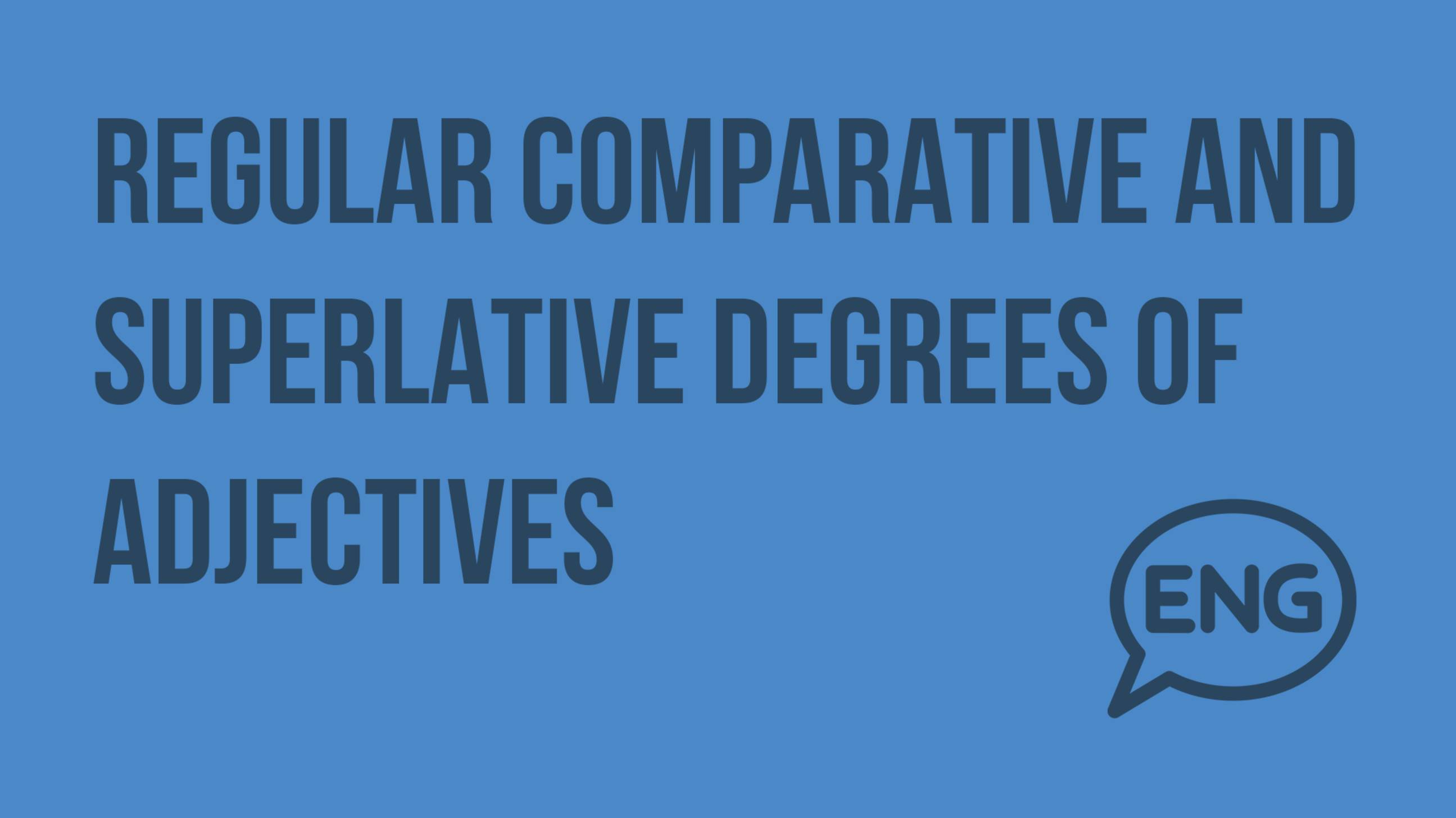 Regular comparative and superlative degrees of adjectives. Видеоурок по английскому языку 9 класс