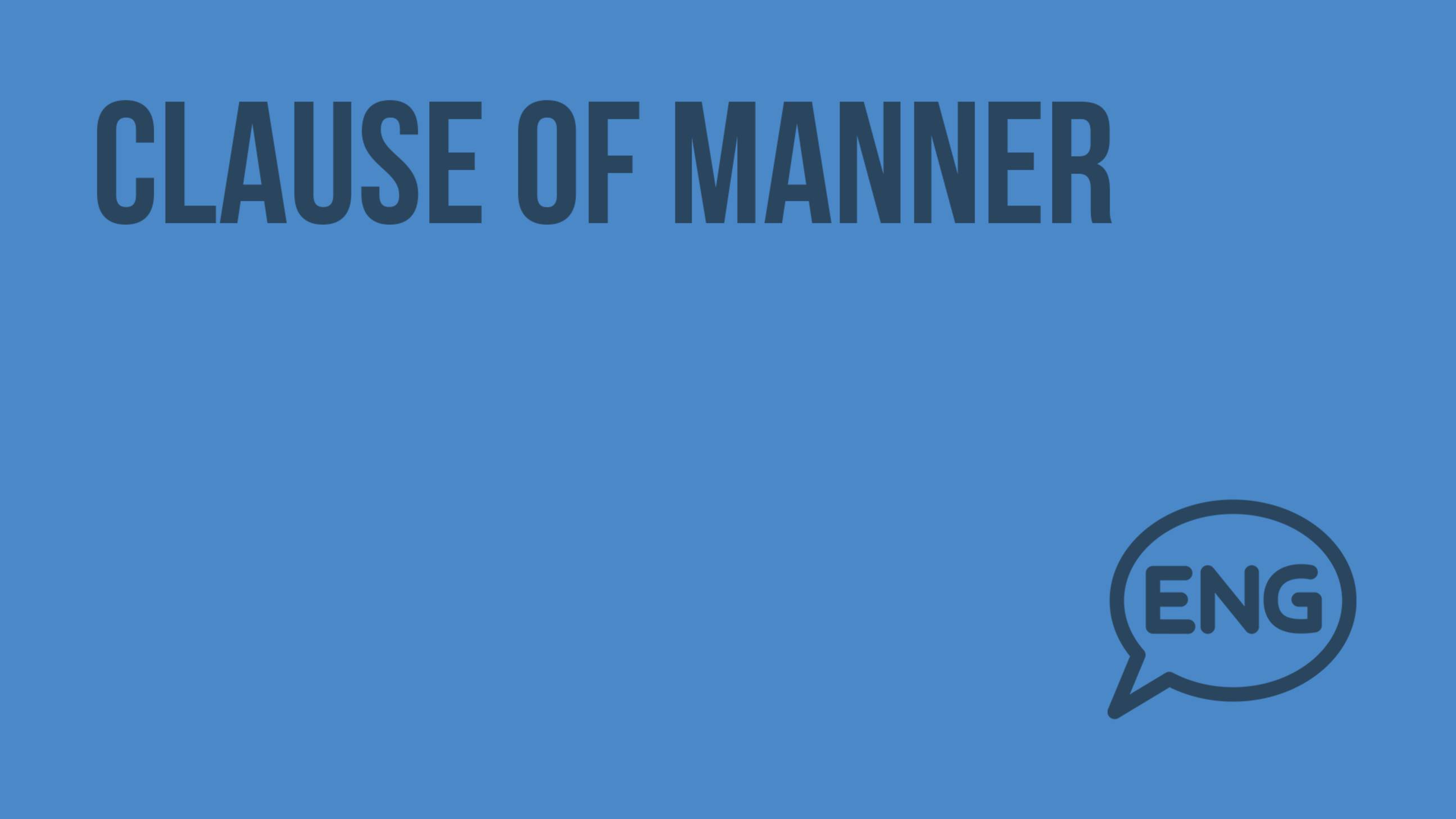 Clause of manner. Видеоурок по английскому языку 9 класс